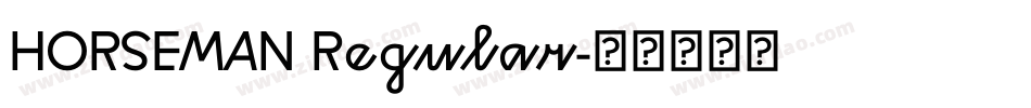 HORSEMAN Regular字体转换